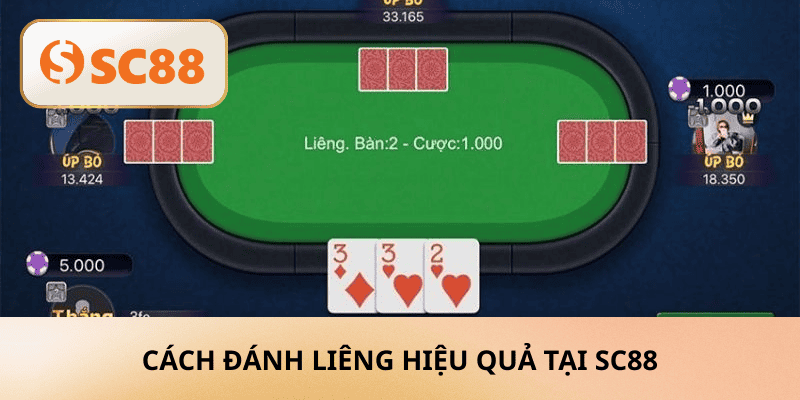 Cách đánh Liêng hiệu quả tại SC88