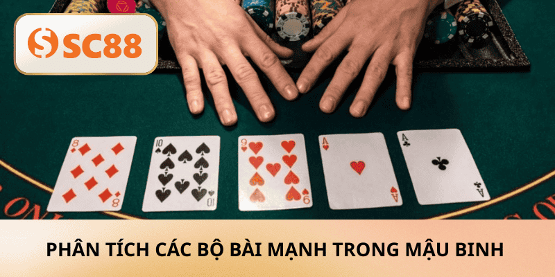 Phân tích các bộ bài mạnh trong Mậu Binh 